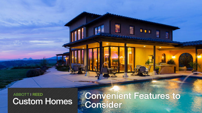 SLO County Custom Homes Convenient Features